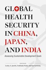 Global Health Security in China, Japan, and India