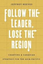 Follow the Leader, Lose the Region