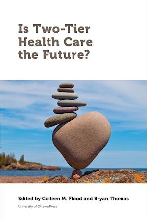 Is Two-Tier Health Care the Future?