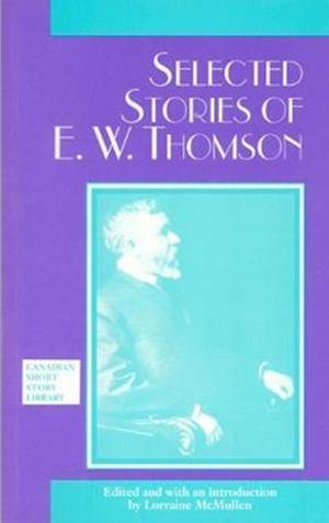 Selected Stories of E. W. Thomson