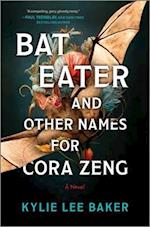 Bat Eater and Other Names for Cora Zeng