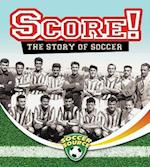 Score! The Story of Soccer