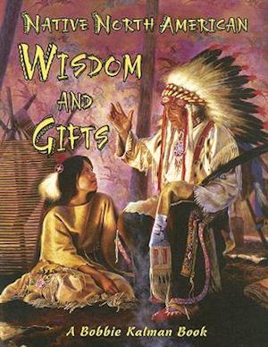 Native North American Wisdom and Gifts