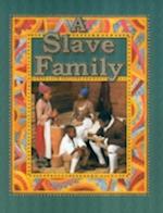 A Slave Family / Bobbie Kalman & Amanda Bishop