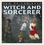 Ten of the Best Witch and Sorcerer Stories