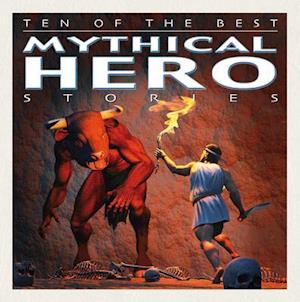 Ten of the Best Mythical Hero Stories