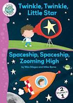 Twinkle, Twinkle, Little Star/Spaceship, Spaceship, Zooming High
