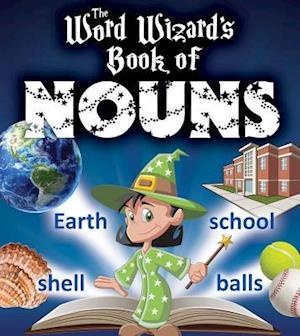 The Word Wizard's Book of Nouns