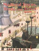 Medieval Towns Trade and Travel