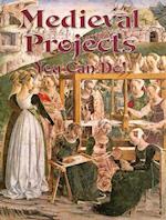 Medieval Projects You Can Do!