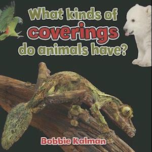 What Kinds of Coverings Do Animals Have?