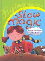 Slow Magic