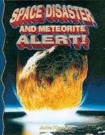 Space Disaster and Meteorite Alert!