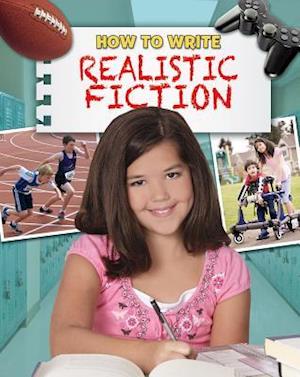 How to Write Realistic Fiction