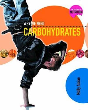 Why We Need Carbohydrates