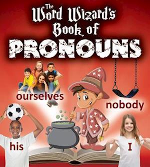 The Word Wizard's Book of Pronouns