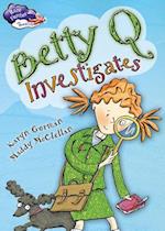 Betty Q Investigates