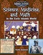 Science, Medicine, and Math in the Early Islamic World