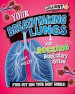 Your Breathtaking Lungs and Rocking Respiratory System