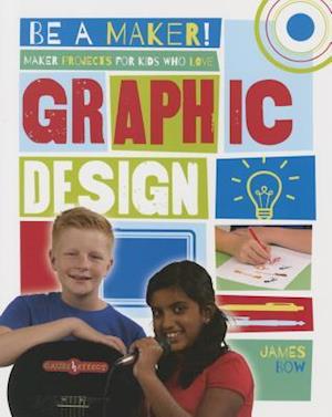 Maker Projects for Kids Who Love Graphic Design