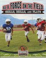 Be a Force on the Field