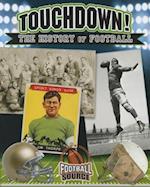 Touchdown! the History of Football