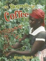 The Biography of Coffee