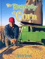 The Biography of Corn