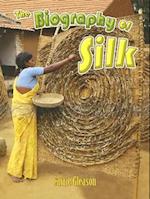 The Biography of Silk