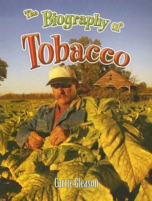 The Biography of Tobacco