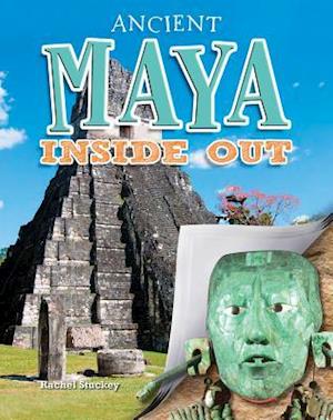 Ancient Maya Inside Out