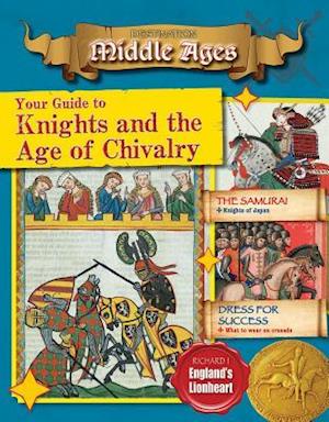 Your Guide to Knights and the Age of Chivalry