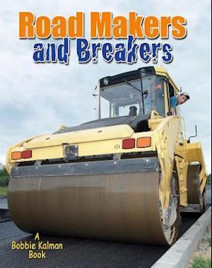 Road Makers and Breakers