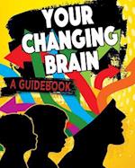 Your Changing Brain