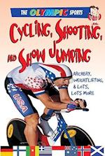 Cycling, Shooting, and Showjumping