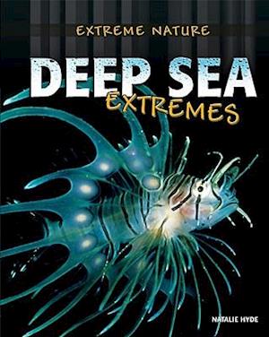 Deep Sea Extremes