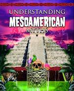 Understanding Mesoamerican Myths