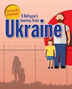 A Refugee's Journey from Ukraine
