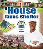 A House Gives Shelter