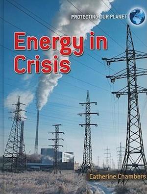 Energy in Crisis