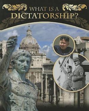 What Is a Dictatorship?