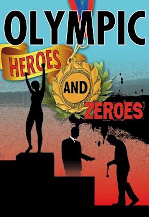 Olympic Heroes and Zeroes