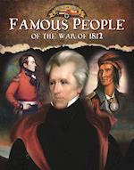 Famous People of the War of 1812