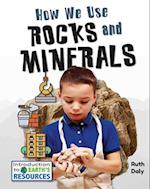 How We Use Rocks and Minerals