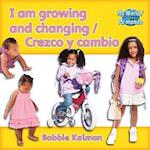 I Am Growing and Changing/Crezco y Cambio