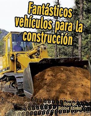 Fantasticos Vehiculos Para la Construccion