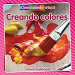 Creando Colores (Creating Colors)