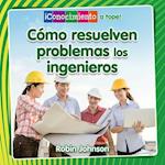 Cómo Resuelven Problemas Los Ingenieros (How Engineers Solve Problems)