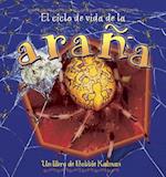 El Ciclo de Vida de la Arana = The Life Cycle of a Spider