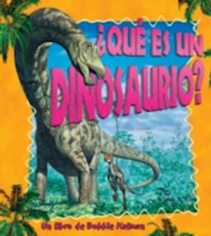 Que Es un Dinosaurio?